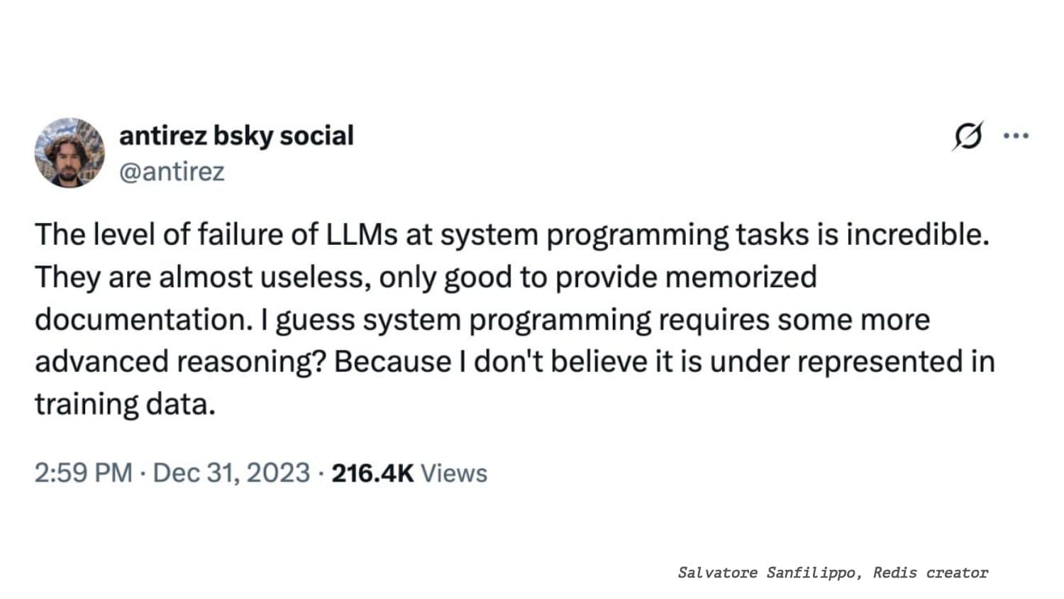 Salvatore Sanfilippo (antirez) tweet from Dec 2023 on LLM failure at system programming