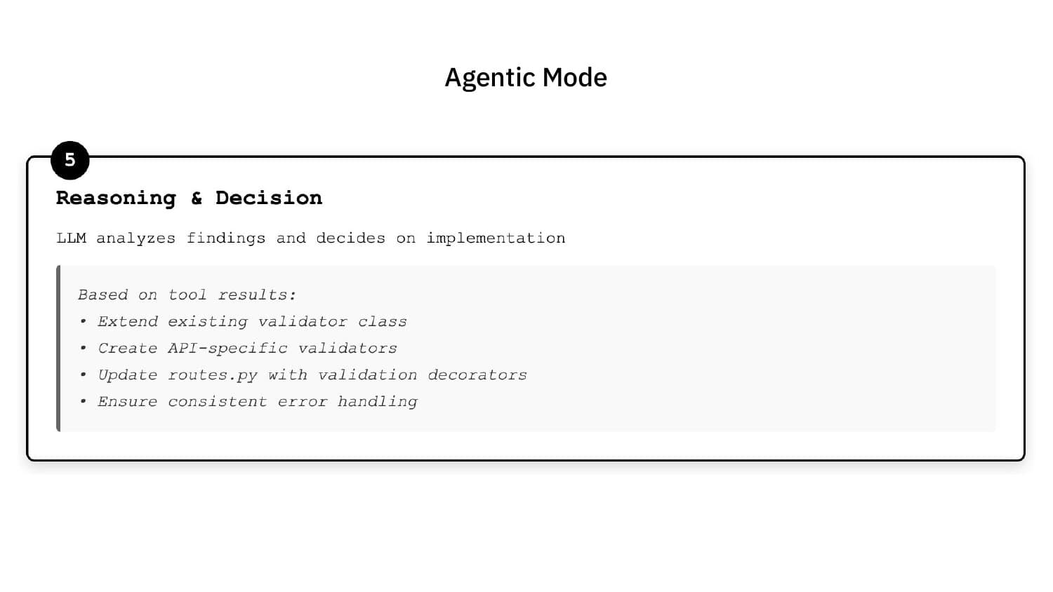 Agentic Mode: Reasoning and decision based on tool results
