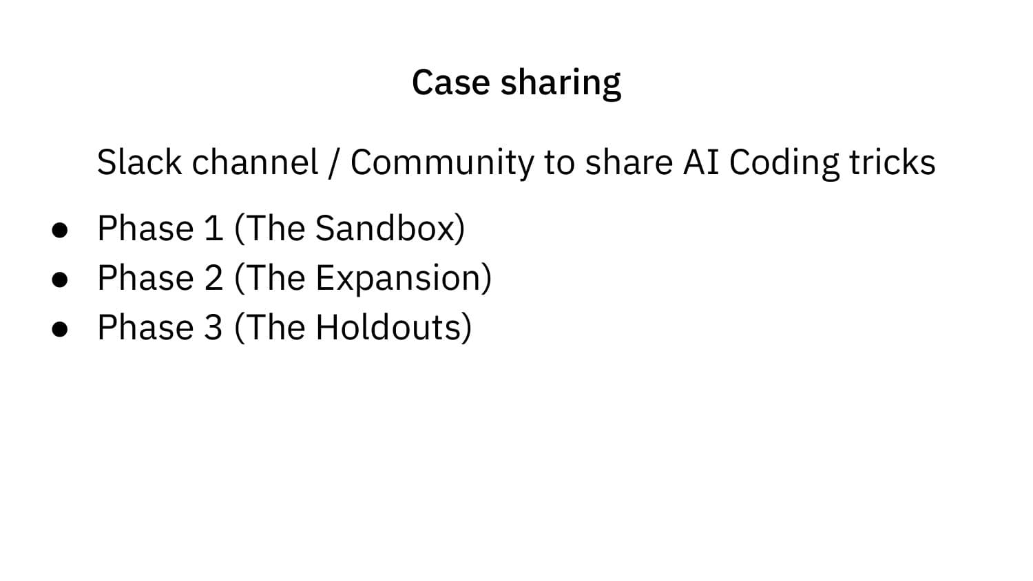 Case sharing — Slack channel community to share AI coding tricks across three phases