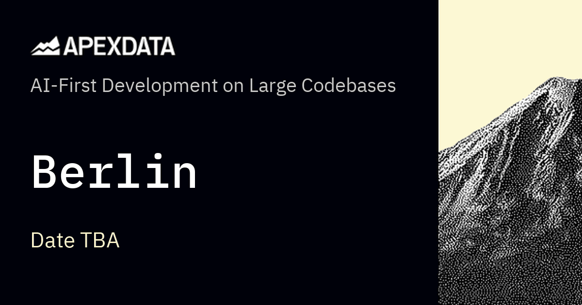 AI-First Development on Large Codebases — Berlin (Date TBA)